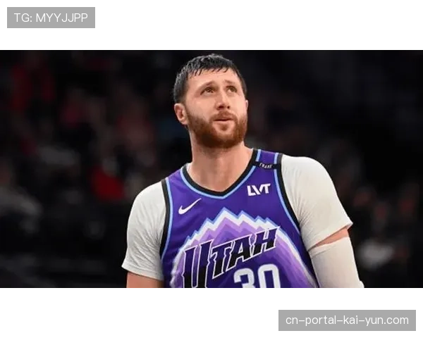 尤素夫努尔基奇鼻子受伤 爵士中锋进入伤病名单